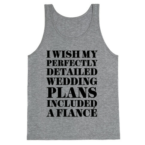 I Need a Fiance Tank Top