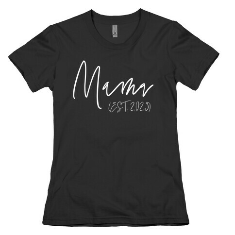 Mama Est 2023 Womens T-Shirt