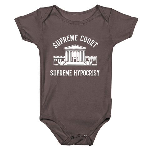 Supreme Court, Supreme Hypocrisy Baby One-Piece