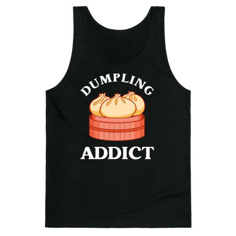 Dumpling Addict (With A Bite Taken Out Of A Cartoon Dumpling) Tank Top
