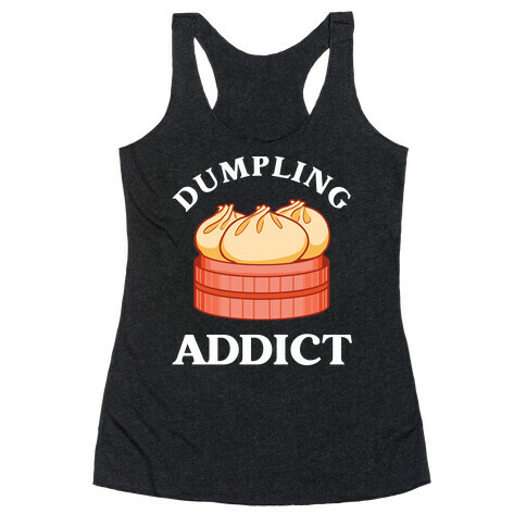 Dumpling Addict (With A Bite Taken Out Of A Cartoon Dumpling) Racerback Tank Top