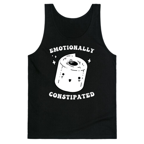 Emotionally Constipated Tank Top