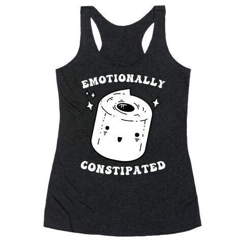 Emotionally Constipated Racerback Tank Top