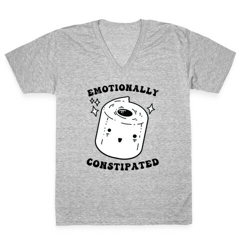 Emotionally Constipated V-Neck Tee Shirt