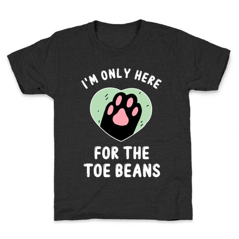 I'm Only Here For The Toe Beans Kids T-Shirt