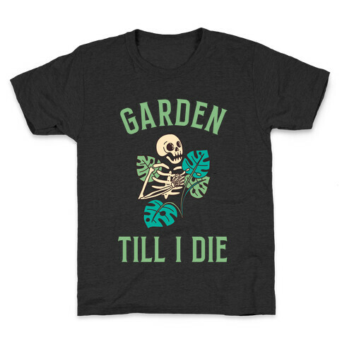 Garden Till I Die Kids T-Shirt