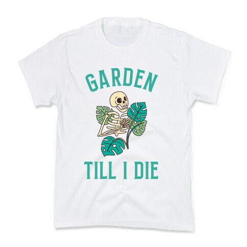 Garden Till I Die Kids T-Shirt