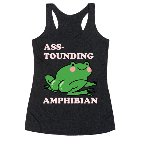 Ass-tounding Amphibian Racerback Tank Top