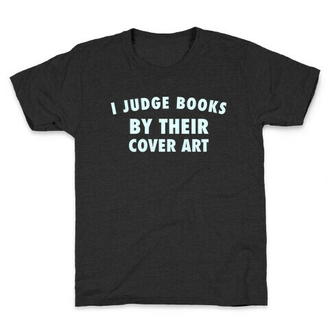 I Judge Books By Their Cover Art Kids T-Shirt