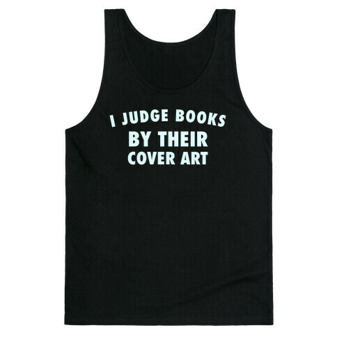 I Judge Books By Their Cover Art Tank Top