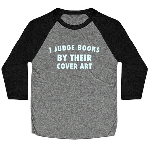 I Judge Books By Their Cover Art Baseball Tee