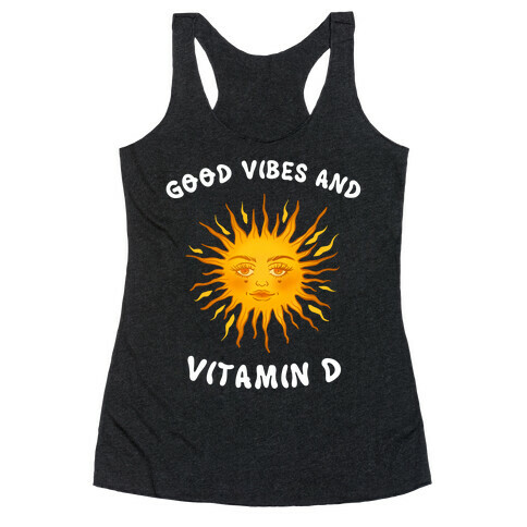 Good Vibes And Vitamin D Racerback Tank Top