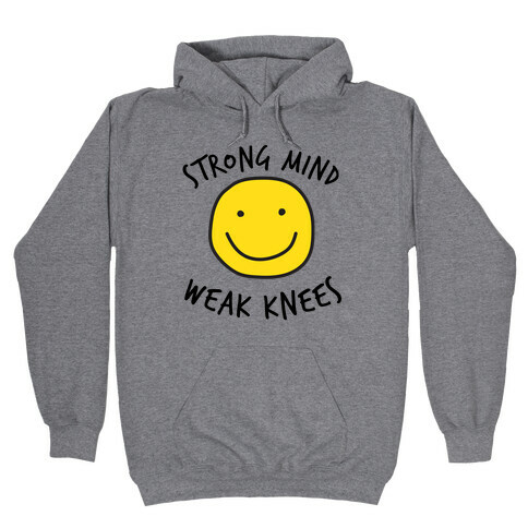 Strong Knees, Strong Mind Hooded Sweatshirt