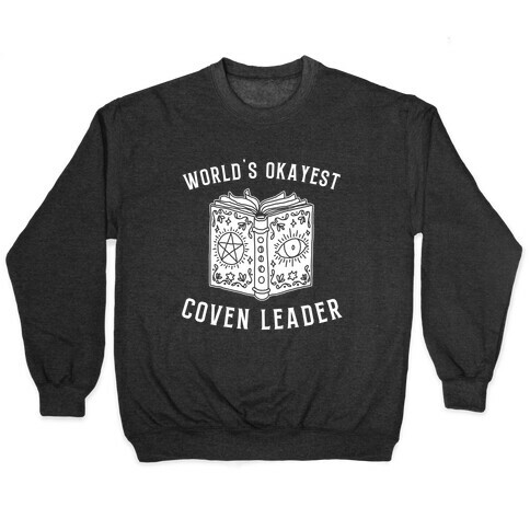 World's Okayest Coven Leader Pullover