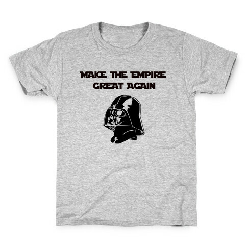 Make The Empire Great Again Kids T-Shirt