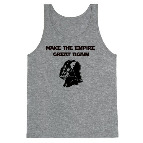Make The Empire Great Again Tank Top