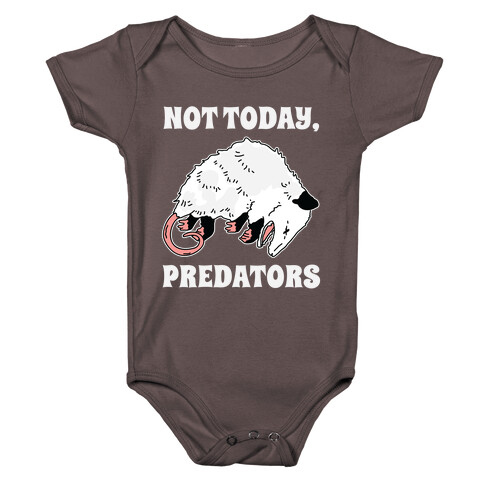 Not Today Predators Opossum Baby One-Piece