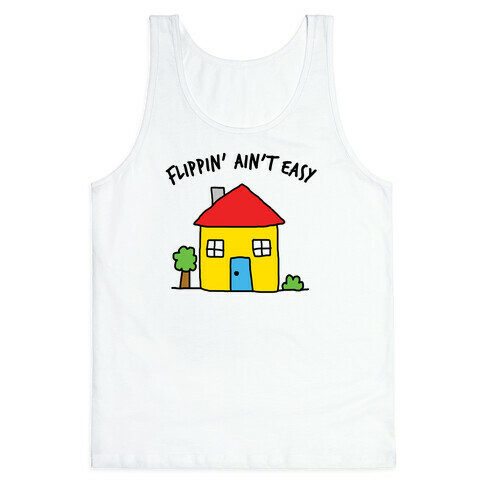 Flippin' Ain't Easy Tank Top