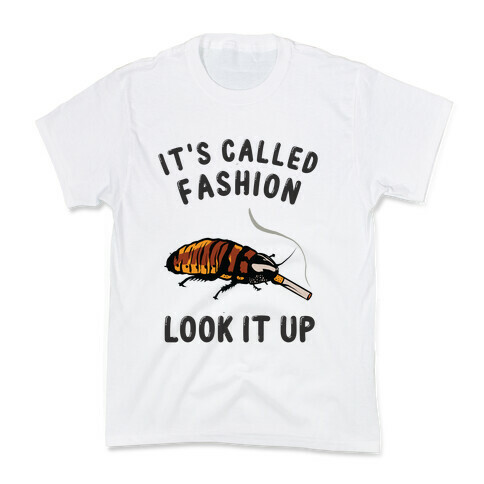 It's Called Fashion, Look It Up Cockroach Kids T-Shirt