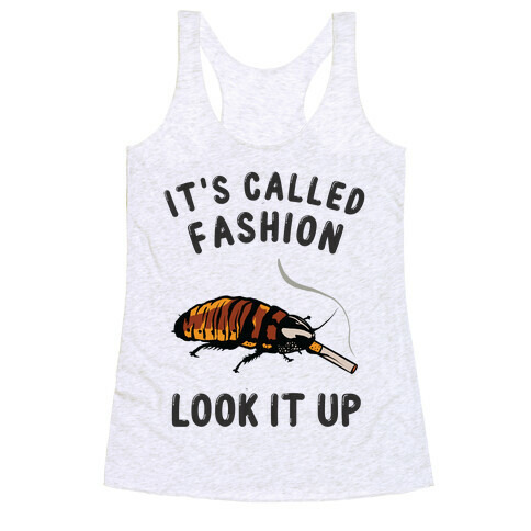 It's Called Fashion, Look It Up Cockroach Racerback Tank Top