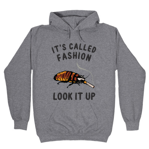 It's Called Fashion, Look It Up Cockroach Hooded Sweatshirt