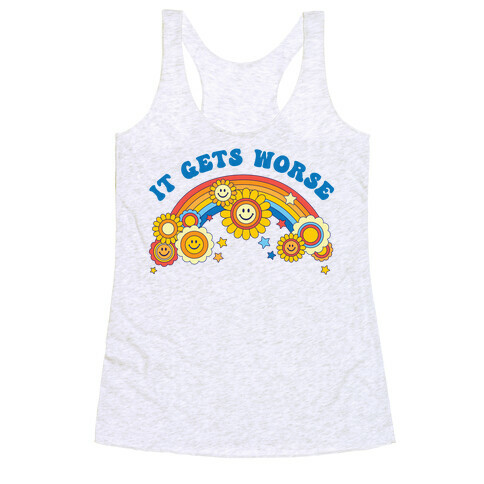 It Gets Worse Retro Flowers Racerback Tank Top