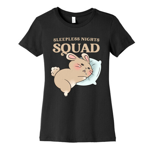 Sleepless Nights Squad Womens T-Shirt