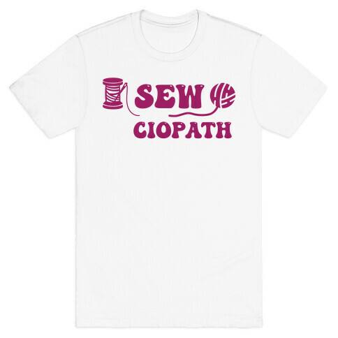 Sewciopath T-Shirt