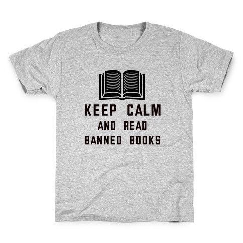 Keep Calm And Read Banned Books Kids T-Shirt