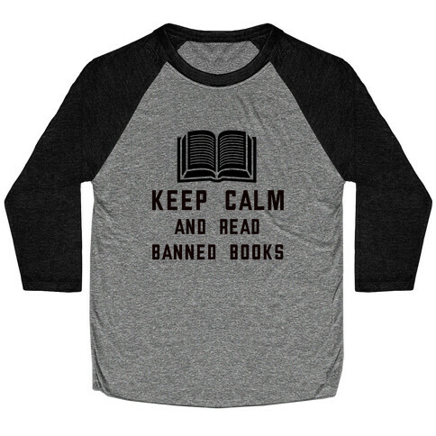 Keep Calm And Read Banned Books Baseball Tee