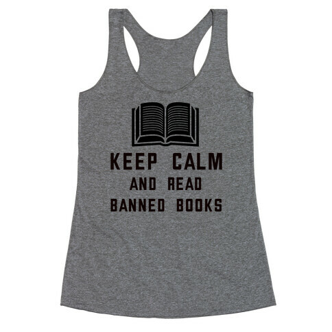 Keep Calm And Read Banned Books Racerback Tank Top