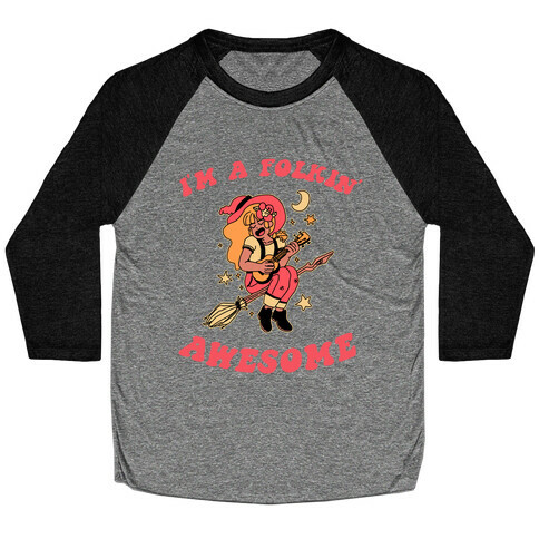 I'm A Folkin' Awesome Baseball Tee