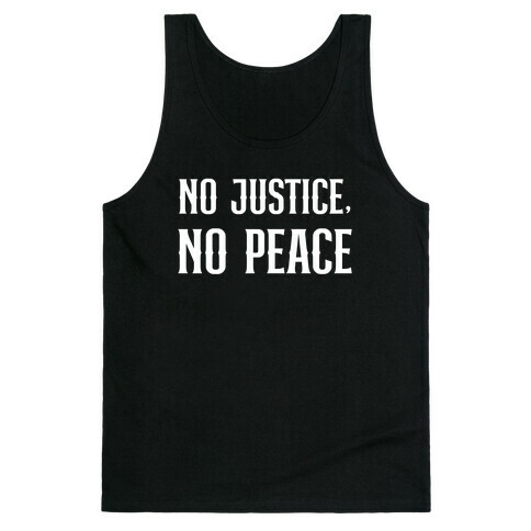 No Justice, No Peace With A Graphic Of A Peace Symbol And A Gavel Tank Top