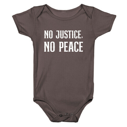 No Justice, No Peace With A Graphic Of A Peace Symbol And A Gavel Baby One-Piece