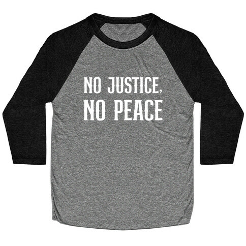 No Justice, No Peace With A Graphic Of A Peace Symbol And A Gavel Baseball Tee