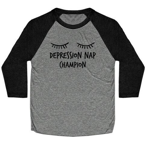 Depression Nap Champion (With A Sleeping Emoji) Baseball Tee