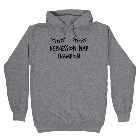 Depression Nap Champion (With A Sleeping Emoji) Hooded Sweatshirt