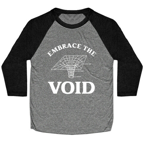 Embrace The Void Baseball Tee