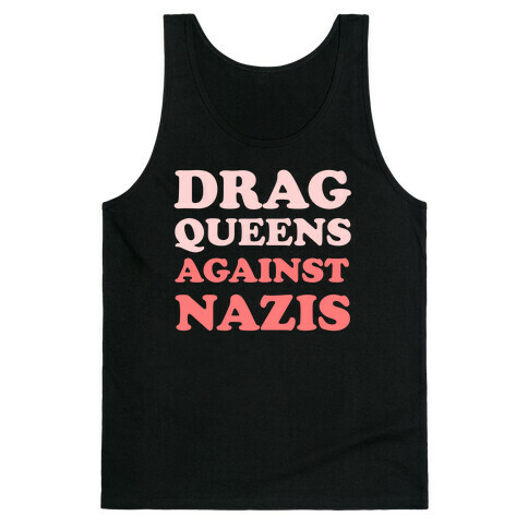 Drag Queens Against Nazis Tank Top