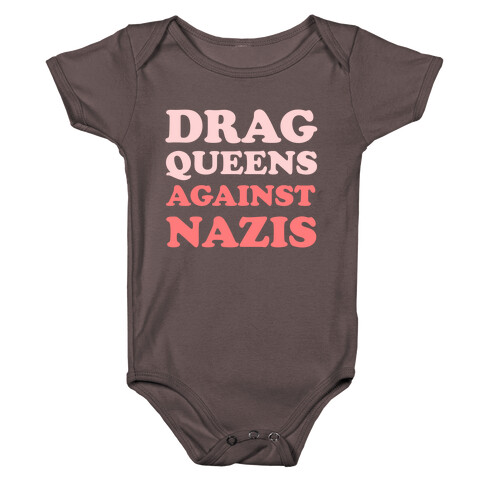 Drag Queens Against Nazis Baby One-Piece
