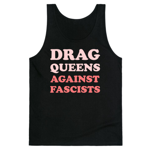 Drag Queens Against Fascists Tank Top