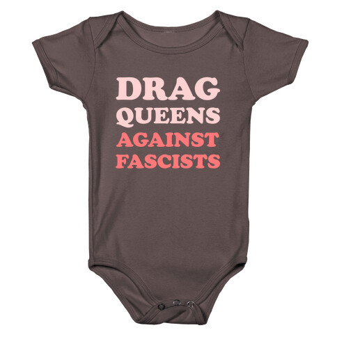 Drag Queens Against Fascists Baby One-Piece