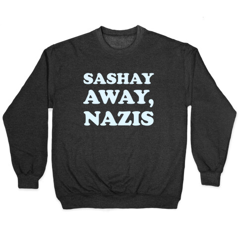 Sashay Away, Nazis Pullover