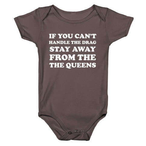 If You Can't Handle The Drag, Stay Away From The Queens Baby One-Piece