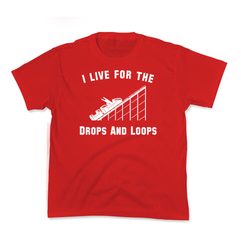 I Live For The Drops And Loops Kids T-Shirt