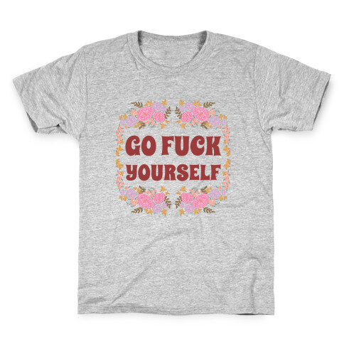 Go F*** Yourself Kids T-Shirt