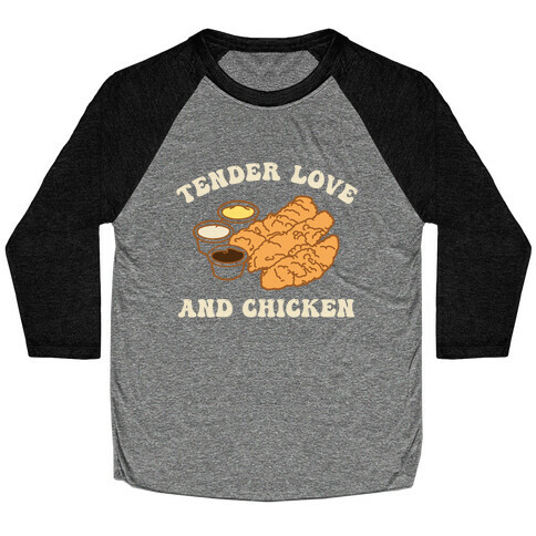 Tender Love And Chicken Baseball Tee