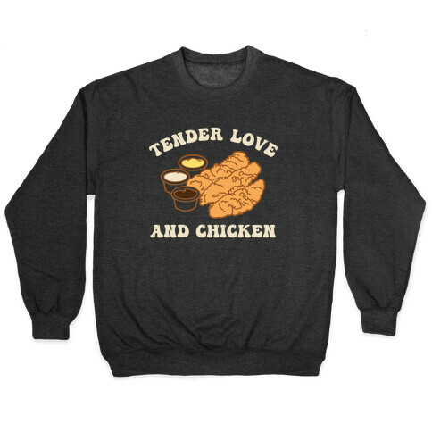 Tender Love And Chicken Pullover