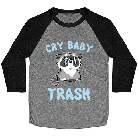 Cryb Baby Trash Baseball Tee