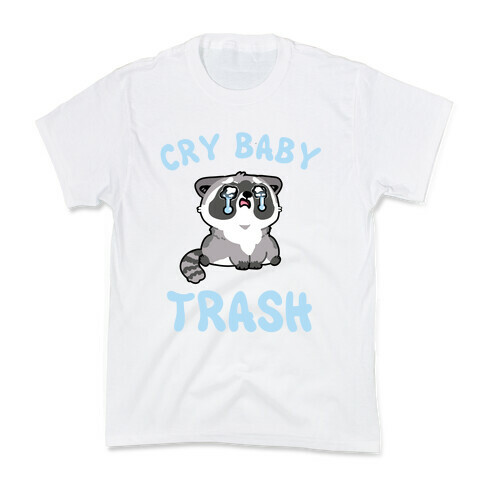 Cryb Baby Trash Kids T-Shirt